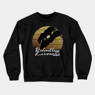 Relentless Lioness Strong Minded Women Crewneck Sweatshirt